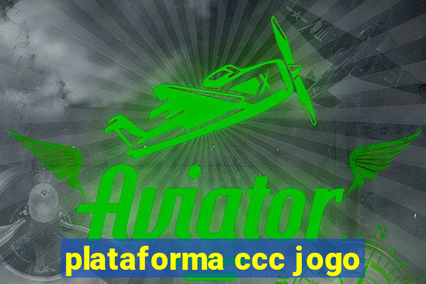 plataforma ccc jogo